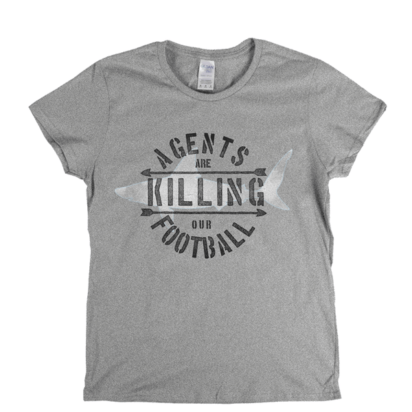 Agents Are Killing Our Football Womens T-Shirt