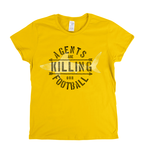 Agents Are Killing Our Football Womens T-Shirt