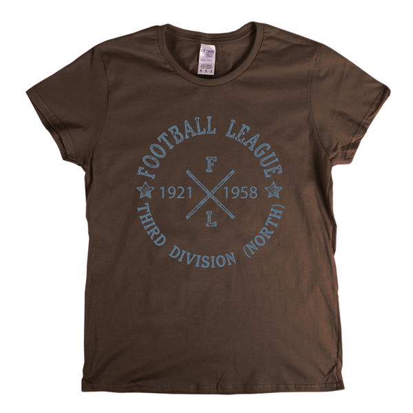 Football League Third Division North 1921 1958 Womens T-Shirt