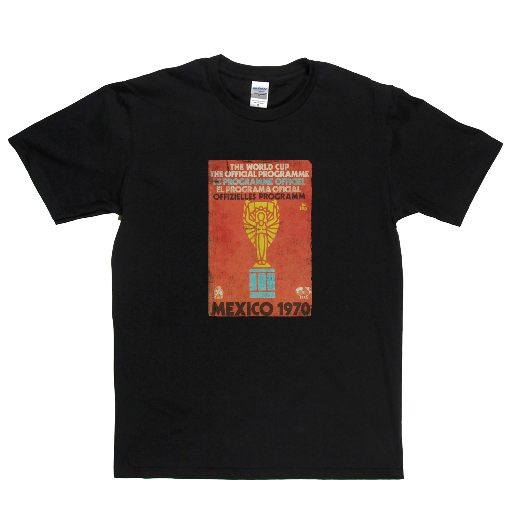 Mexico 70 World Cup Programme T-Shirt – TShirts365 Shop