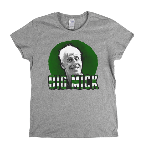 Big Mick Womens T-Shirt
