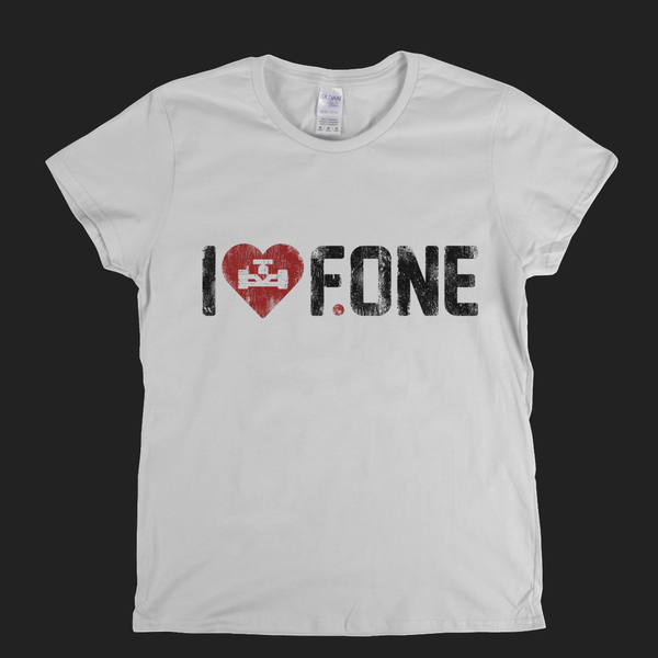 I Love F One Womens T-Shirt