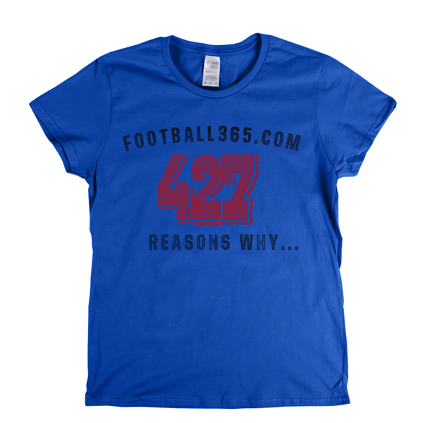 427 Reasons Why Womens T-Shirt
