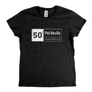 50 Phil Neville Womens T-Shirt