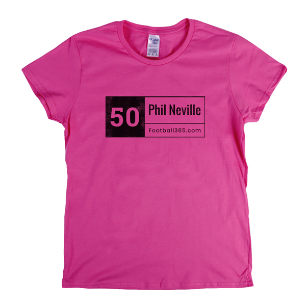 50 Phil Neville Womens T-Shirt