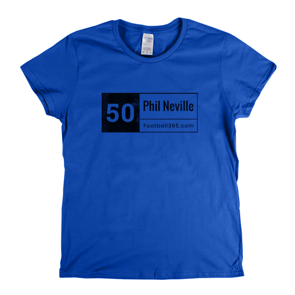 50 Phil Neville Womens T-Shirt