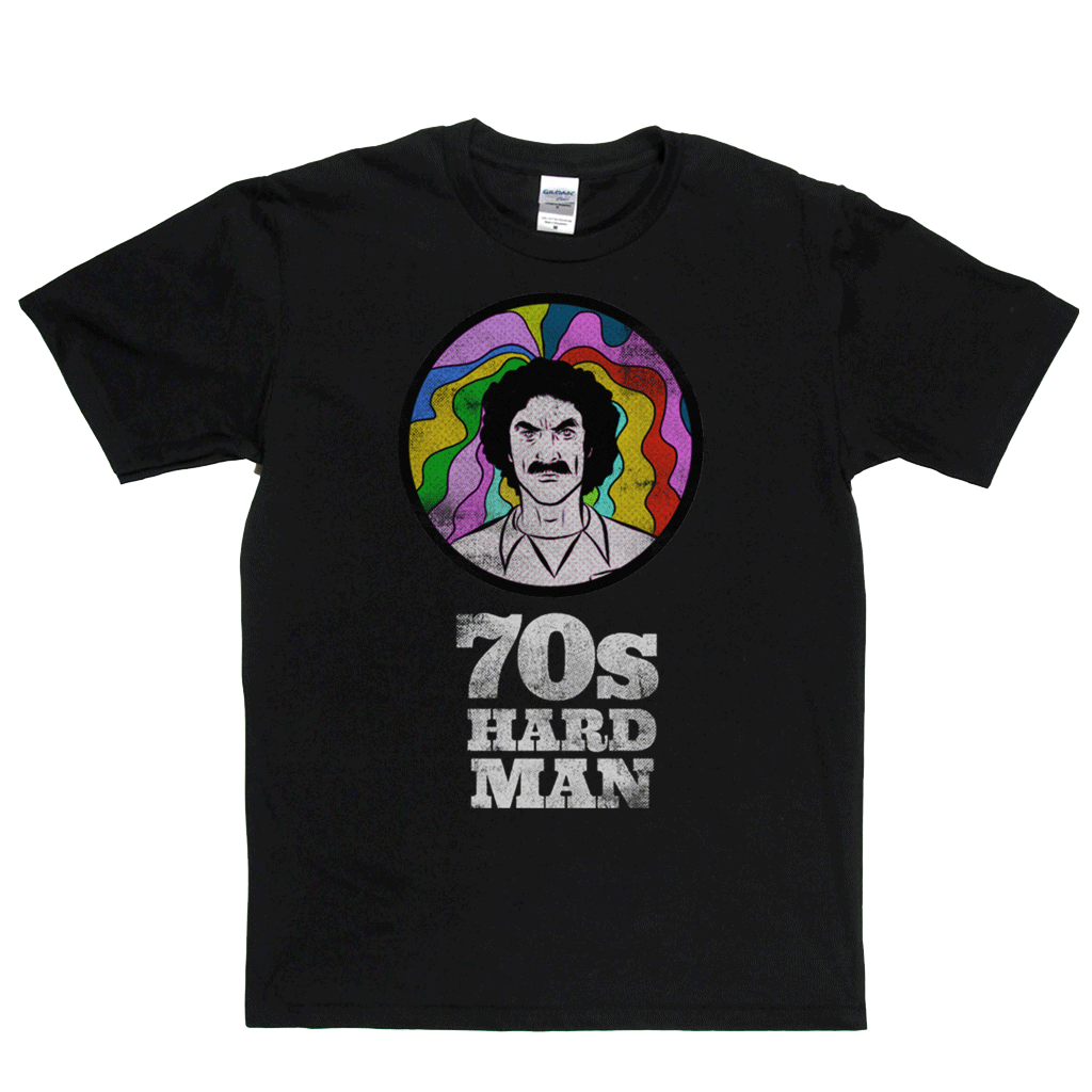 70s Hard Man Regular T-Shirt