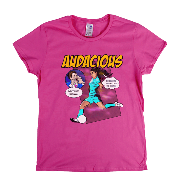 Audacious Womens T-Shirt