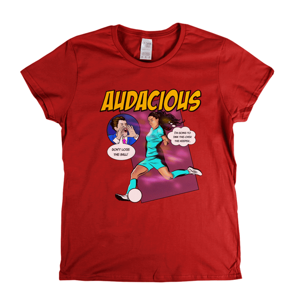 Audacious Womens T-Shirt