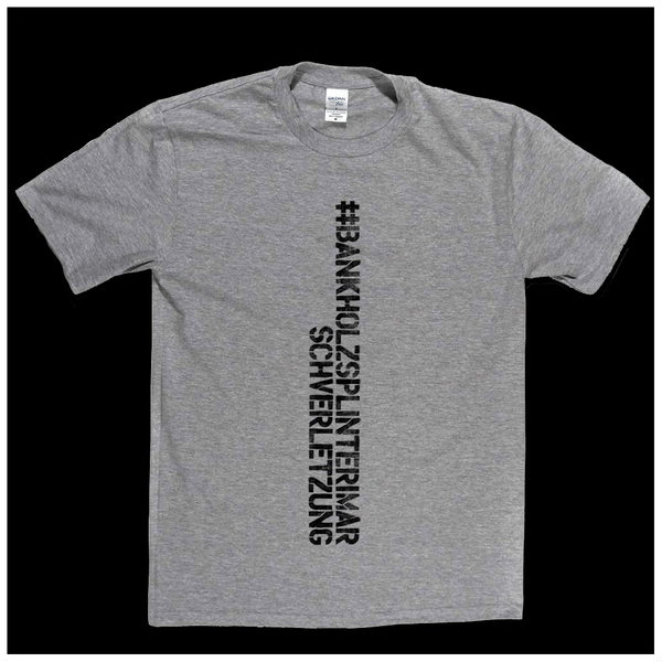 #Bankholzsplinterimarschverletzung Spraypaint Regular T-Shirt