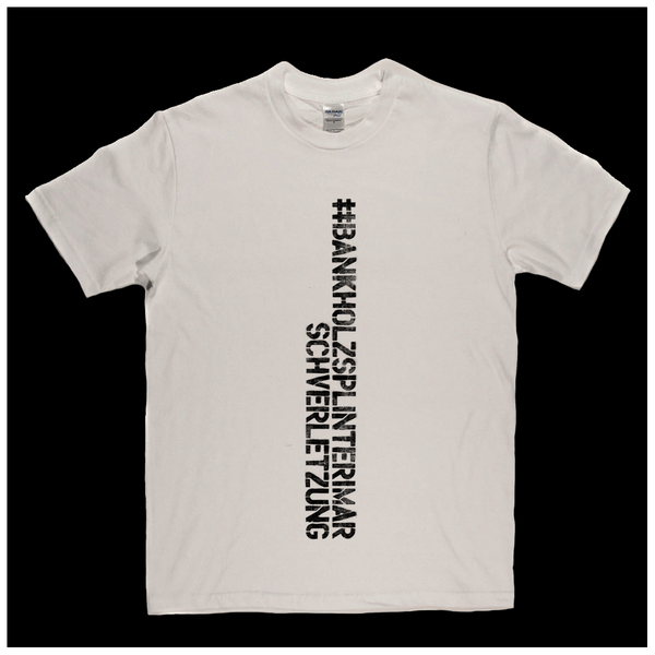 #Bankholzsplinterimarschverletzung Spraypaint Regular T-Shirt