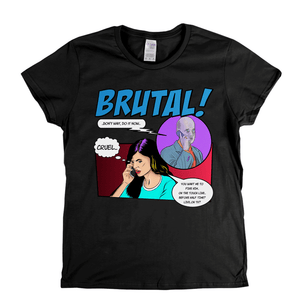 Brutal Womens T-Shirt