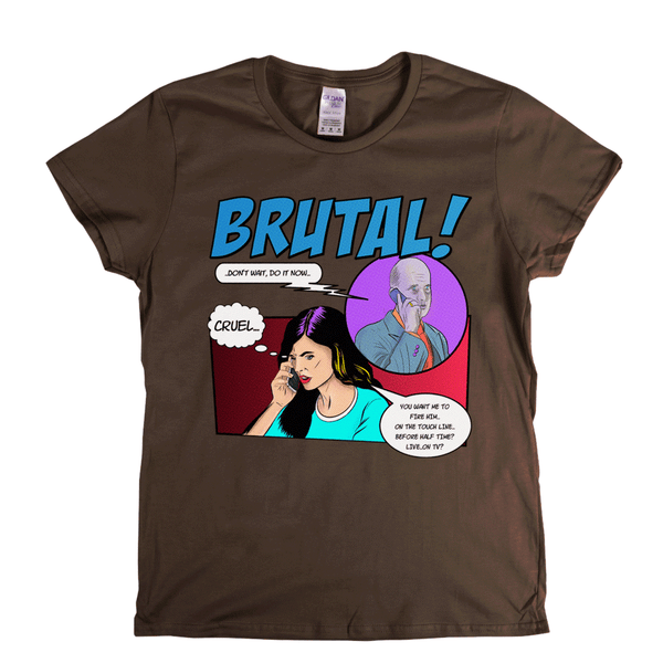 Brutal Womens T-Shirt