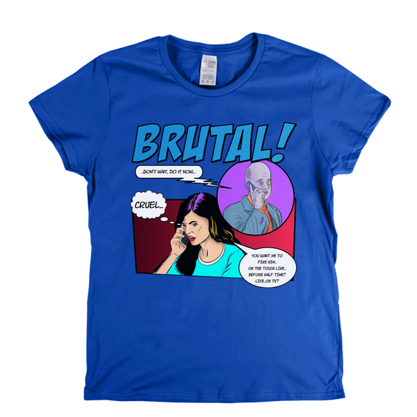 Brutal Womens T-Shirt