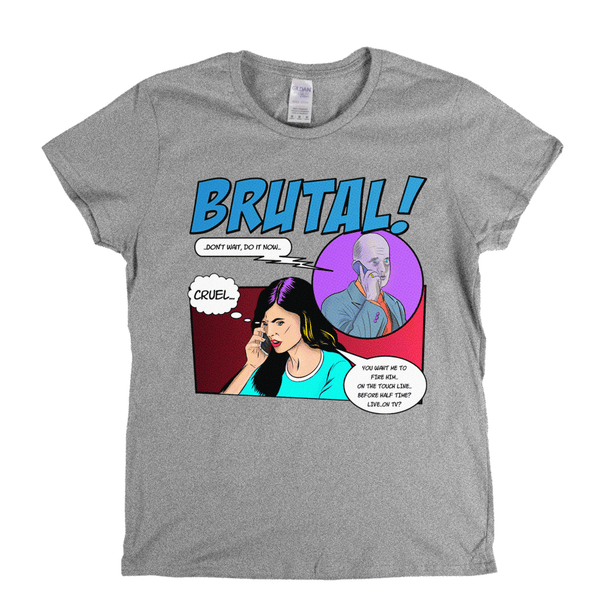 Brutal Womens T-Shirt