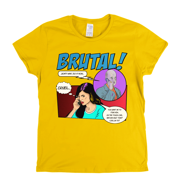 Brutal Womens T-Shirt