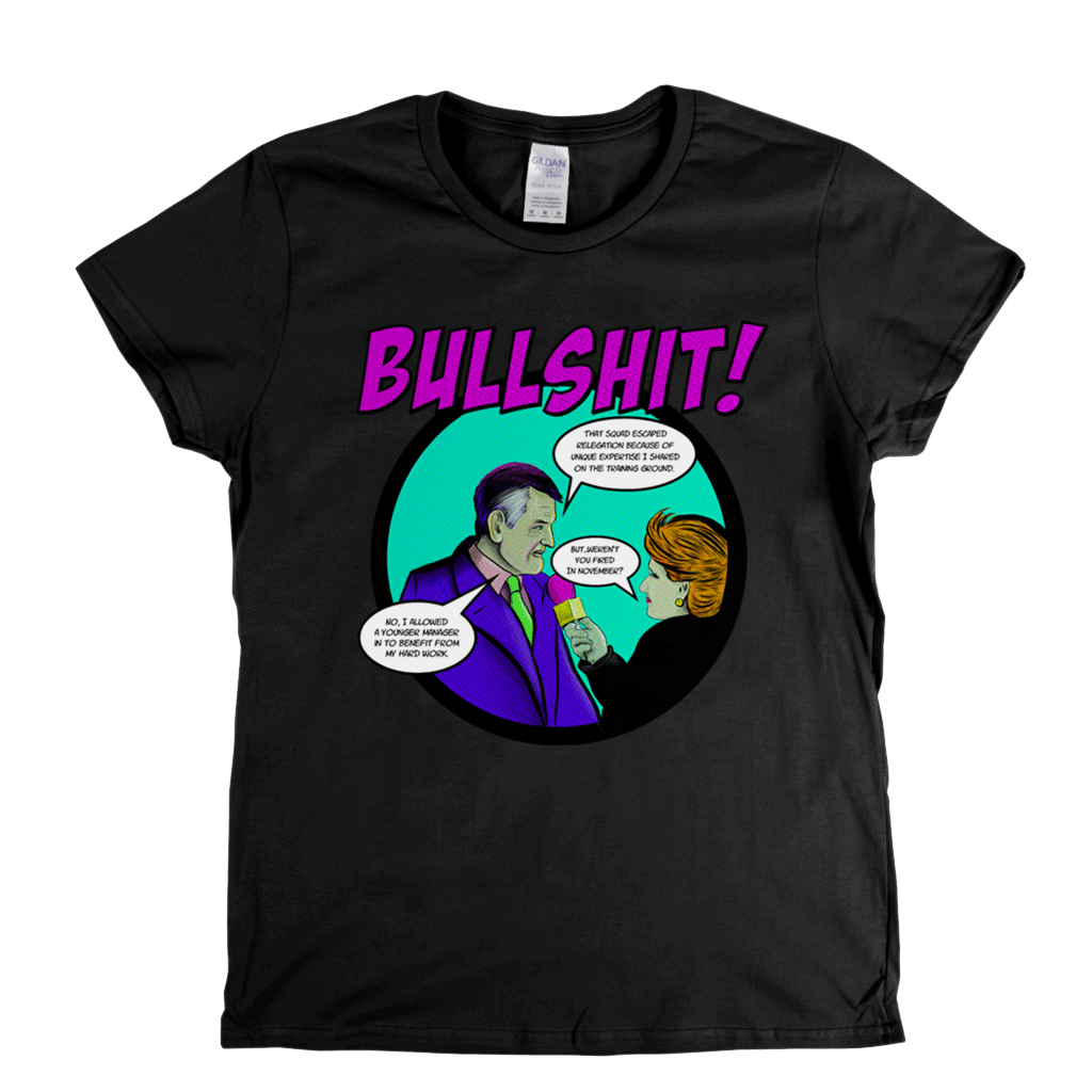 Bullshit Womens T-Shirt