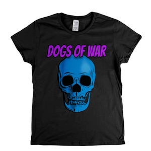 Dogs Of War Womens T-Shirt