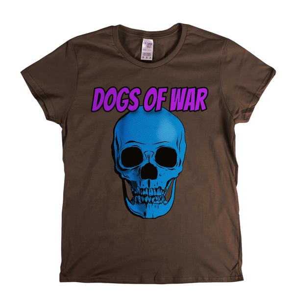 Dogs Of War Womens T-Shirt