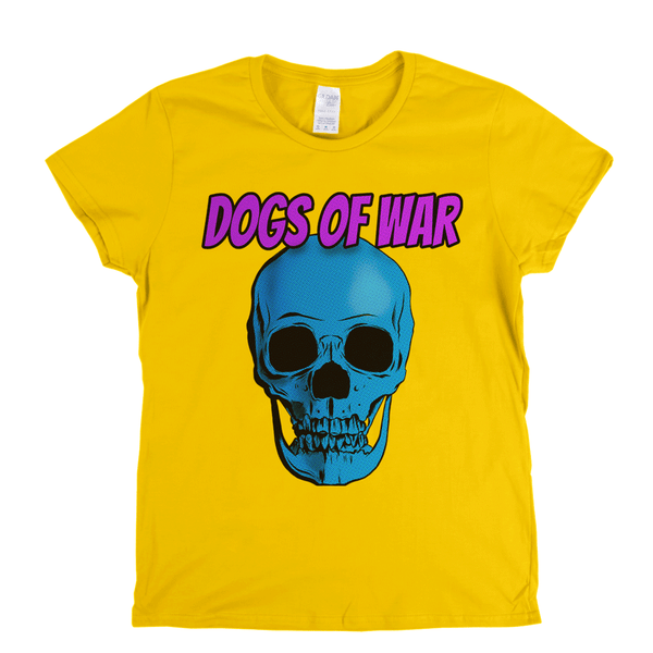 Dogs Of War Womens T-Shirt