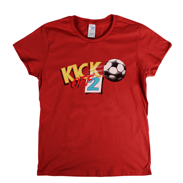 Kick Off 2 Womens T-Shirt