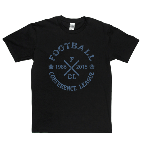 Football Conference League 1986 2015 Regular T-Shirt