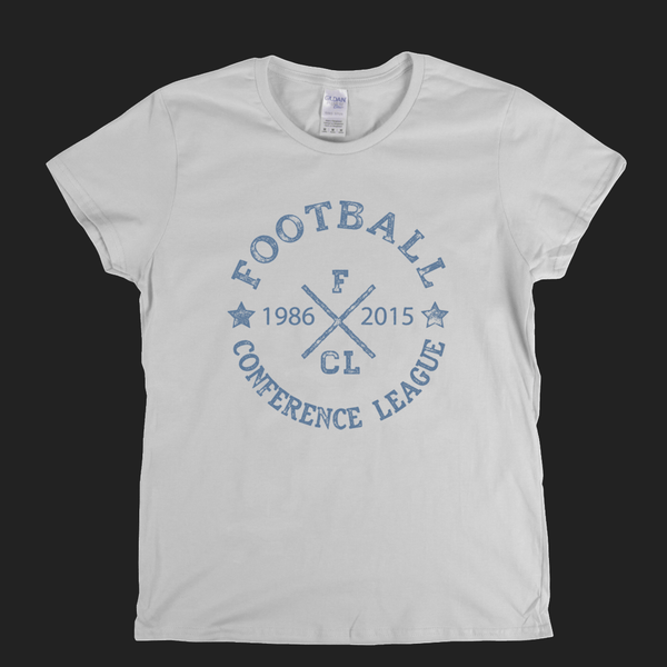 Football Conference League 1986 2015 Womens T-Shirt