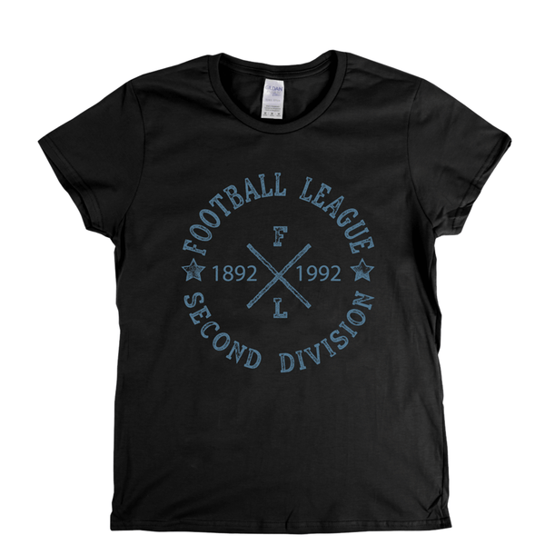 Football League Second Division 1892 1992 Womens T-Shirt