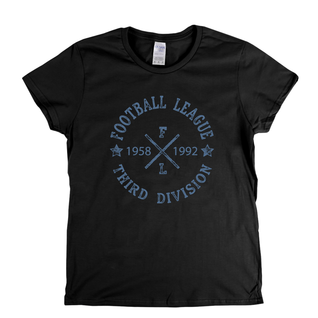 Football League Third Division 1958 1992 Womens T-Shirt