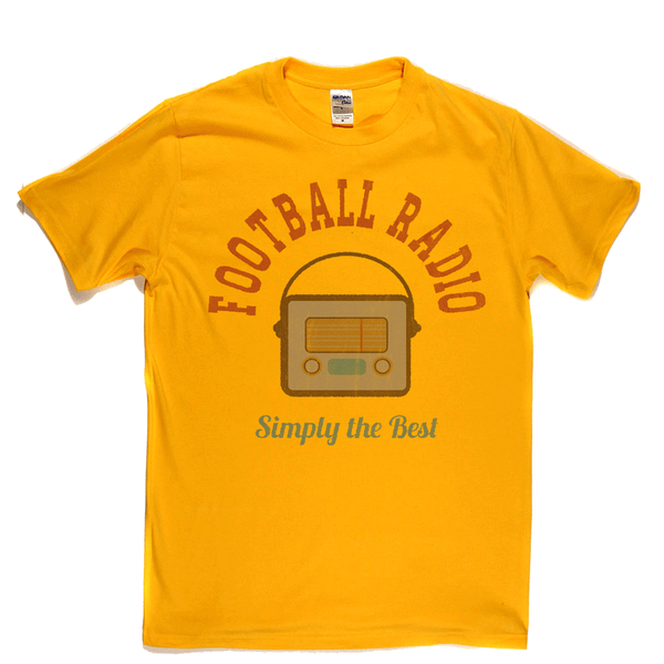 Football Radio Simply The Best Regular T-Shirt