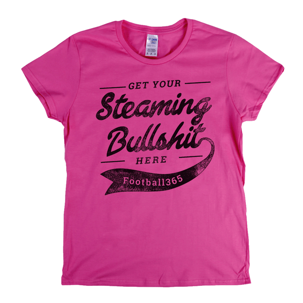 Get Your Steaming Bullshit Here Womens T-Shirt