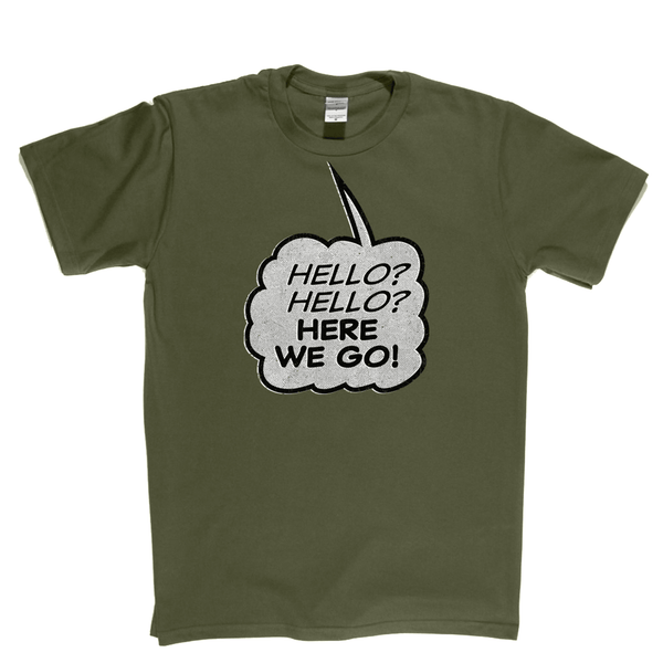 Hello Hello Here We Go Regular T-Shirt