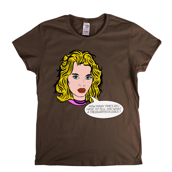 How Many Times Do I Have To Tell You What A Trequartista Does Womens T-Shirt