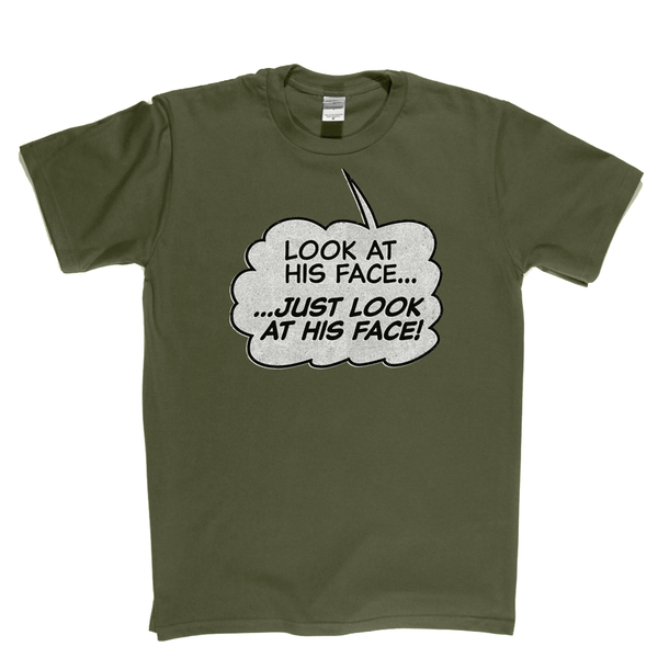 Look At His Face Regular T-Shirt