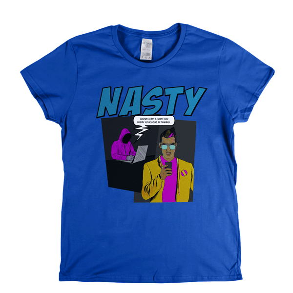 Nasty Womens T-Shirt