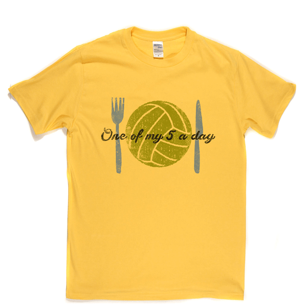 One Of My Five A Day Regular T-Shirt