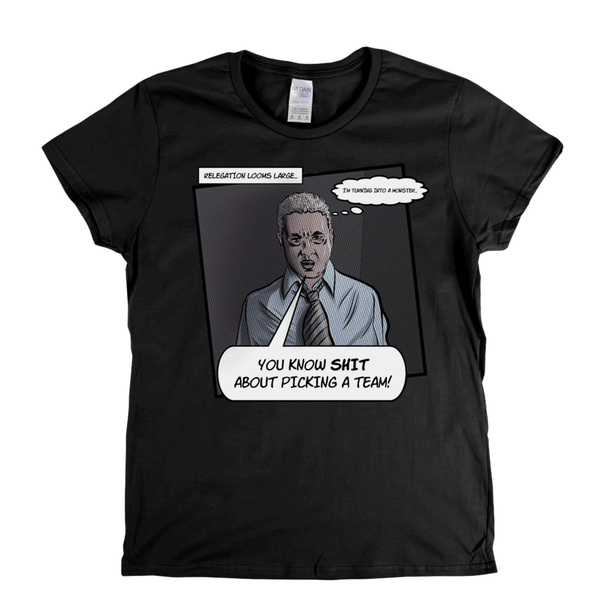 Relegation Looms Large Womens T-Shirt