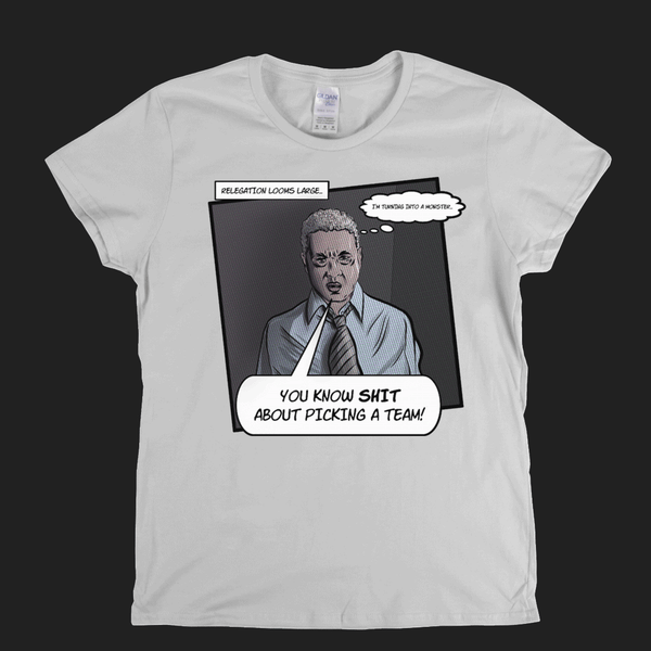 Relegation Looms Large Womens T-Shirt