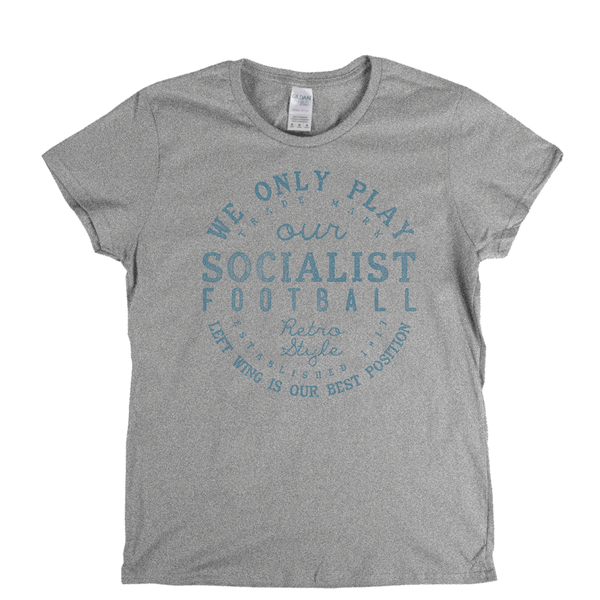 Socialist Football Womens T-Shirt