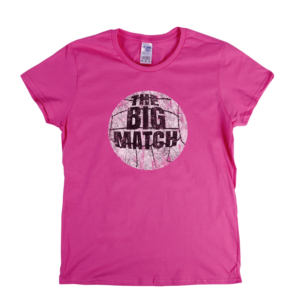 The Big Match Womens T-Shirt