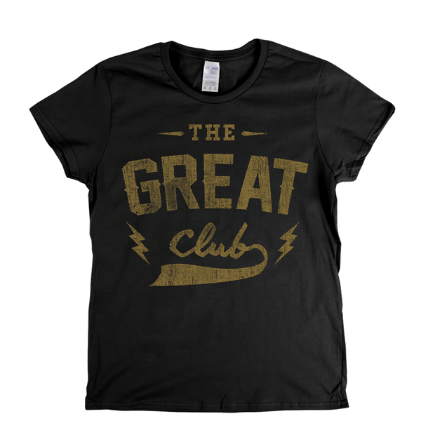 The Great Club Womens T-Shirt