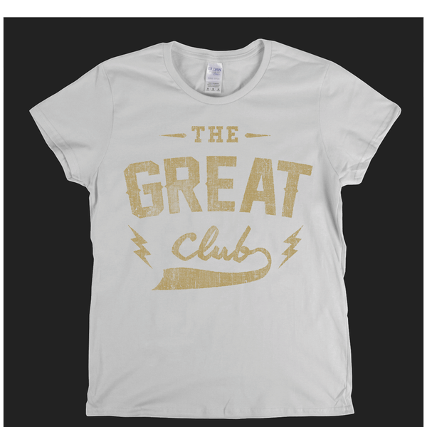 The Great Club Womens T-Shirt