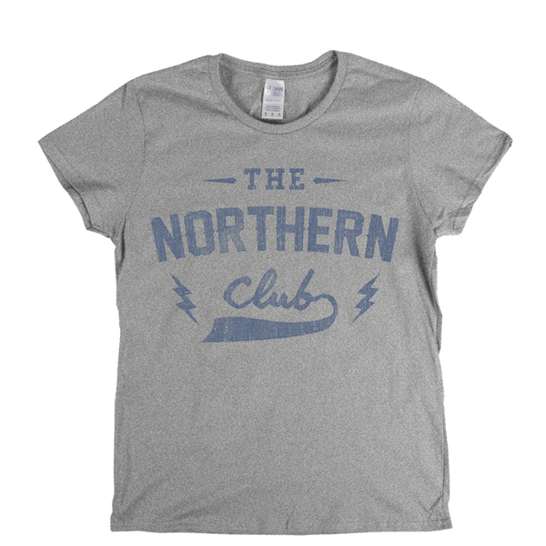 The Northern Club Womens T-Shirt