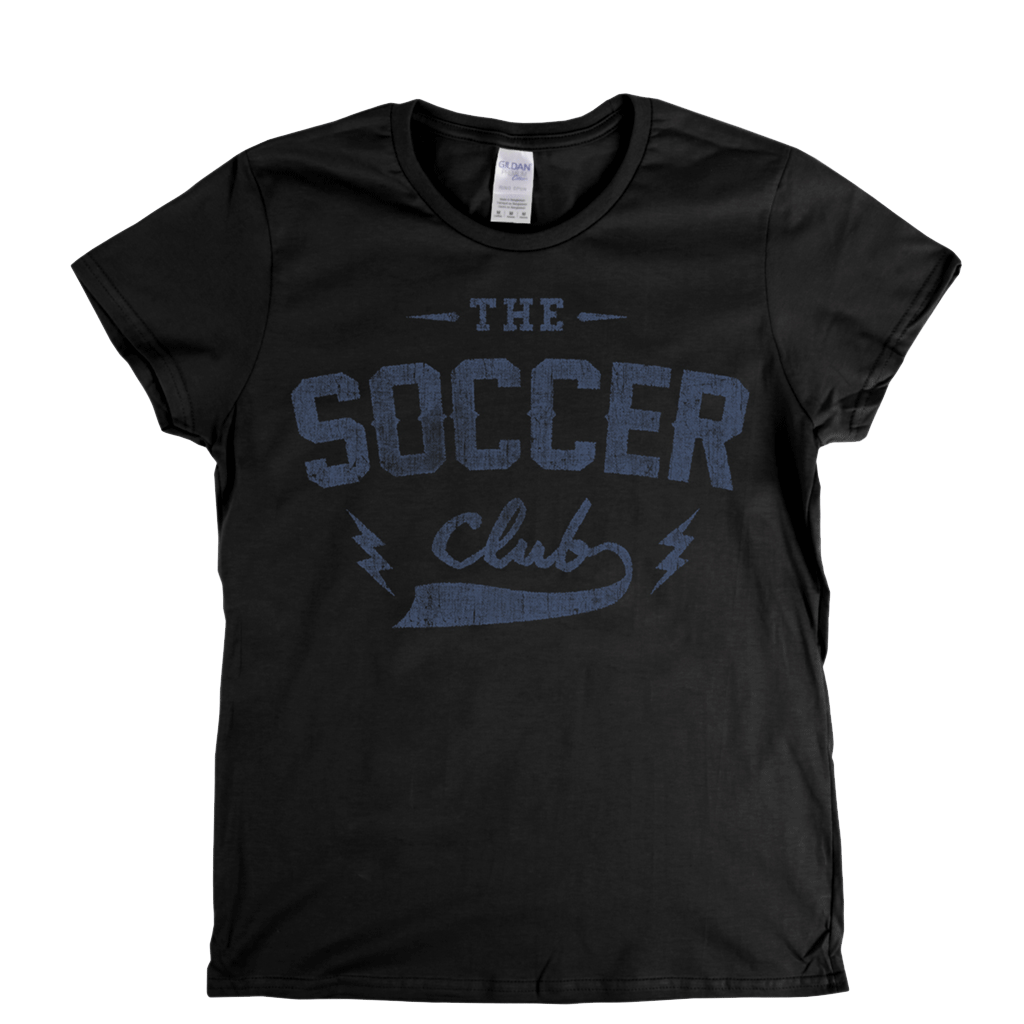 The Soccer Club Womens T-Shirt