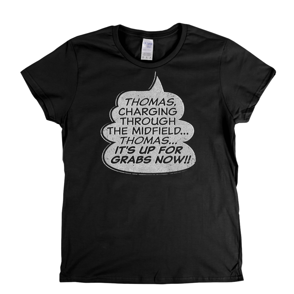 Thomas Its Up For Grabs Now Womens T-Shirt