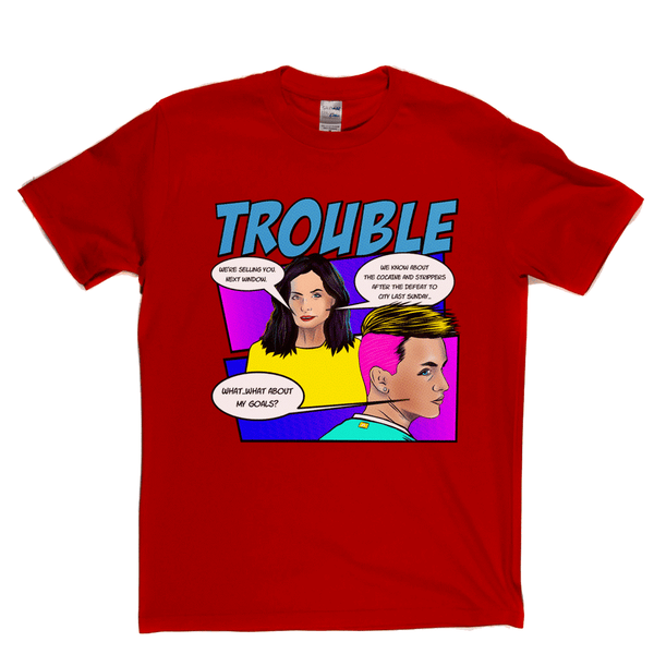 Trouble Regular T-Shirt