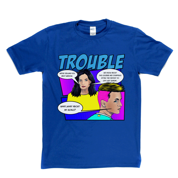 Trouble Regular T-Shirt