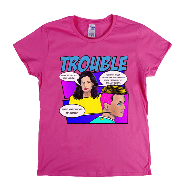 Trouble Womens T-Shirt