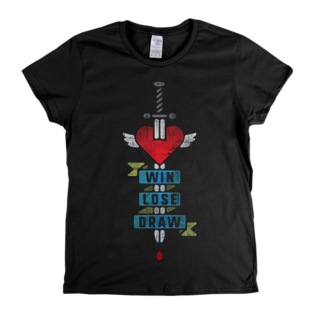 Win Lose Draw Womens T-Shirt