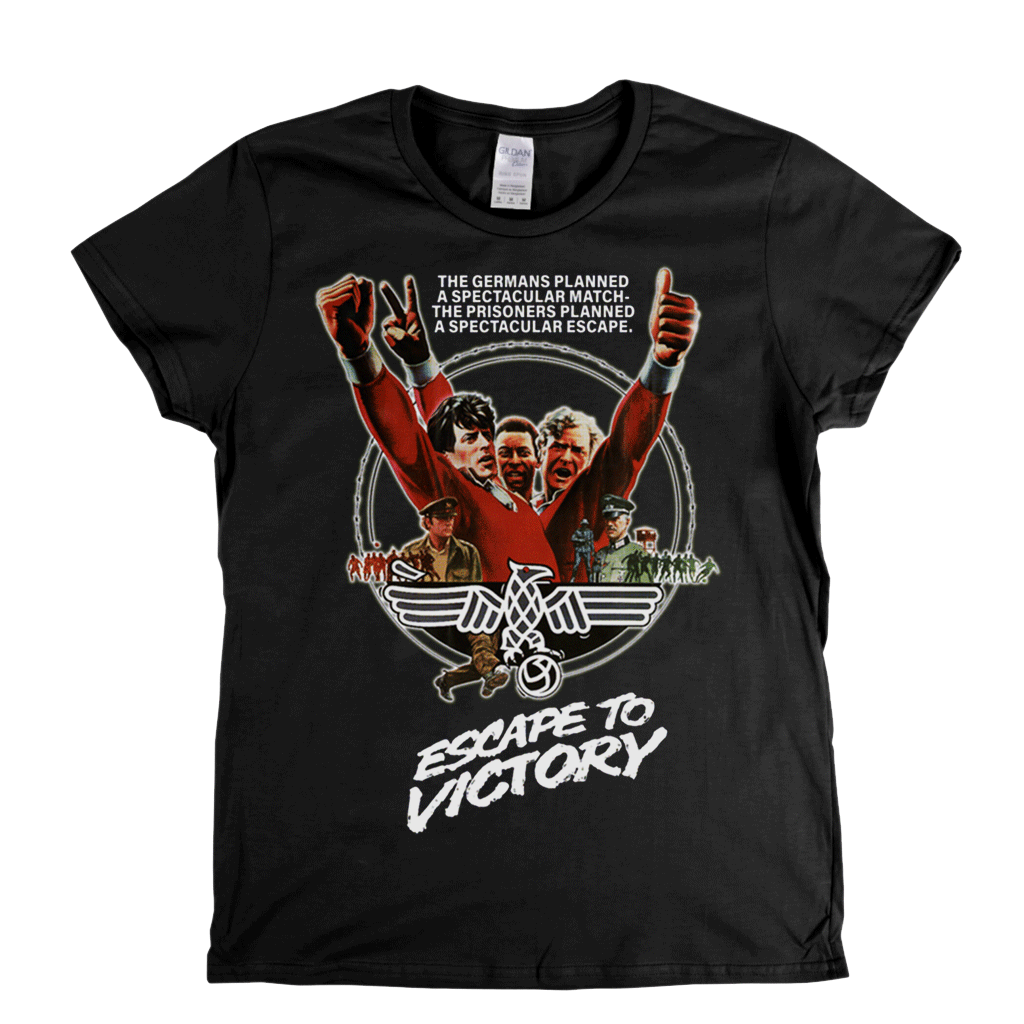 Escape To Victory Womens T-Shirt